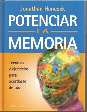 POTENCIAR LA MEMORIA Técnicas y ejercicios para acordarse de todo