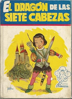 EL DRAGON DE LAS SIETE CABEZAS (colecc Cuentos Princesa 4) Ilustraciones b/n y color