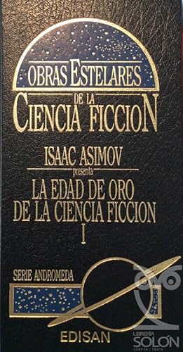 La edad de oro de la ciencia ficción. Vol. I