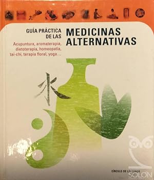 Guía práctica de las medicinas alternativas