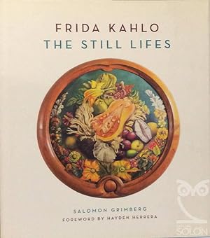Bild des Verkufers fr Frida Kahlo: The Still Lifes zum Verkauf von LIBRERA SOLN