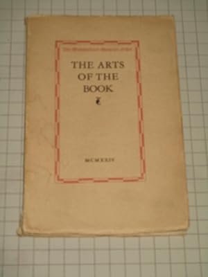 Imagen del vendedor de The Arts of the Book: A Guide to an Exhibition of the Arts of the Book a la venta por rareviewbooks