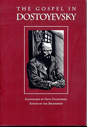 Image du vendeur pour The Gospel in Dostoyevsky: Selections from His Works mis en vente par Dorley House Books, Inc.