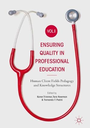 Seller image for Ensuring Quality in Professional Education Volume I : Human Client Fields Pedagogy and Knowledge Structures for sale by AHA-BUCH GmbH