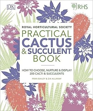 Bild des Verkufers fr RHS Practical Cactus and Succulent Book : How to Choose, Nurture, and Display more than 200 Cacti and Succulents zum Verkauf von AHA-BUCH GmbH