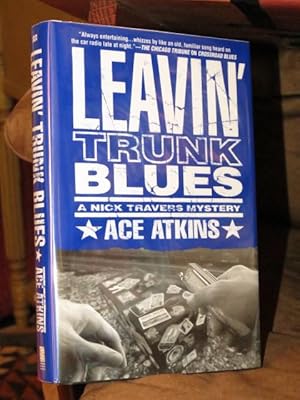 Bild des Verkufers fr Leavin' Trunk Blues " Signed " zum Verkauf von Bodacious Books