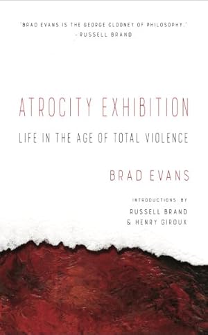 Immagine del venditore per Atrocity Exhibition : Life in the Age of Total Violence venduto da GreatBookPrices