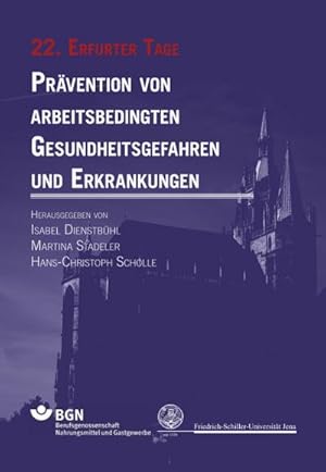 Immagine del venditore per Prvention von arbeitsbedingten Gesundheitsgefahren und Erkrankungen : 22. Erfurter Tage venduto da AHA-BUCH