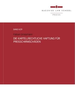 Immagine del venditore per Die kartellrechtliche Haftung fr Preisschirmschden venduto da AHA-BUCH