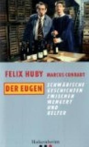 Seller image for Der Eugen : Schwbische Geschichten zwischen Wengert und Kelter for sale by AHA-BUCH