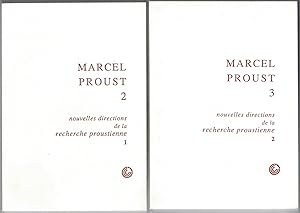 Marcel Proust 2 et 3. Nouvelles directions de la recherche proustiennes 1 et 2. Rencontres de Cér...