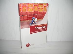 Bild des Verkufers fr Tomaten: Recherchen auf dem globalisierten Nahrungsmittelmarkt. Schriftenreihe: Band 10179, zum Verkauf von buecheria, Einzelunternehmen