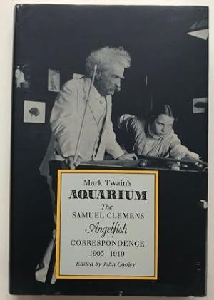Mark Twain's Aquarium, The Samuel Clemens, Angelfish Correspondence 1905-1910