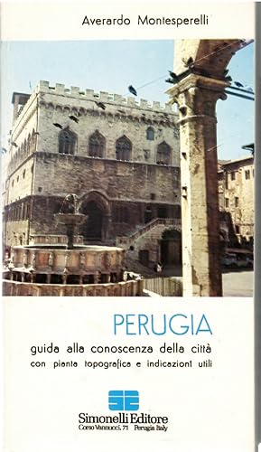 Perugia Guida Alla Conoscenza Della città Con Pianta Topografica e Indicazioni Utili