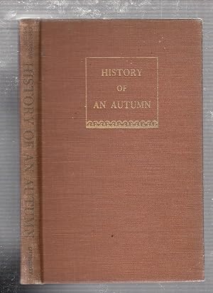 Bild des Verkufers fr History Of Autumn zum Verkauf von Old Book Shop of Bordentown (ABAA, ILAB)