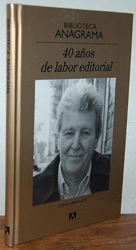 Imagen del vendedor de 40 AOS DE LABOR EDITORIAL a la venta por EL RINCN ESCRITO