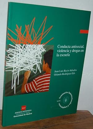 Seller image for CONDUCTA ANTISOCIAL, VIOLENCIA Y DROGAS EN LA ESCUELA for sale by EL RINCN ESCRITO