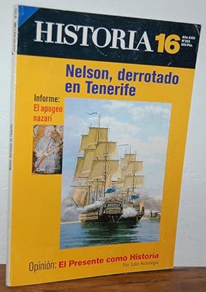 Seller image for Historia 16 NELSON, DERROTADO EN TENERIFE./ Informe: El apogeo Nazar/ Opinin: El presente como historia. N 255. Ao XXII for sale by EL RINCN ESCRITO