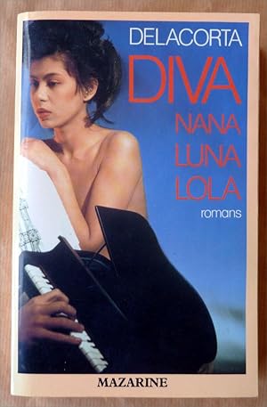 Seller image for Diva. Nana. Luna. Lola.Romans. for sale by librairie sciardet