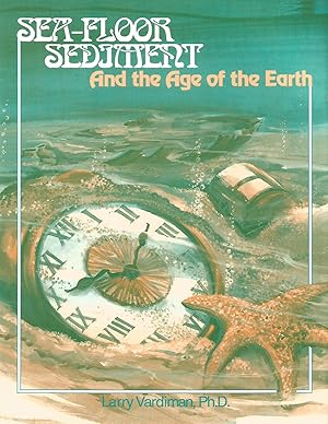 Image du vendeur pour Sea-Floor Sediment and the Age of the Earth mis en vente par Beverly Loveless