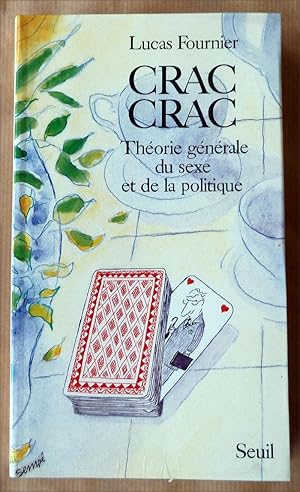 Seller image for Crac Crac. Thorie Gnrale du Sexe et de La Politique. for sale by librairie sciardet
