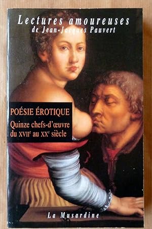 Image du vendeur pour Posie rotique. Quinze chefs-d'oeuvres du XVIIe au XXe sicle. mis en vente par librairie sciardet