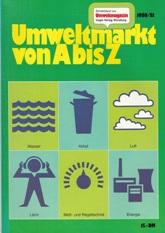 Seller image for Umweltmagazin. Sonderheft Umweltmarkt von A bis Z, 1980/81 for sale by Buchversand Joachim Neumann