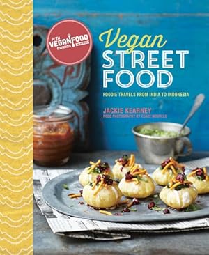 Imagen del vendedor de Vegan Street Food : Foodie Travels From India to Indonesia a la venta por GreatBookPrices