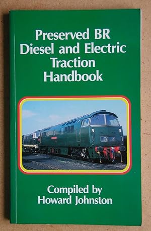 Seller image for Preserved BR Diesel and Electric Traction Handbook. for sale by N. G. Lawrie Books