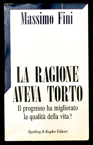 Immagine del venditore per La ragione aveva torto. Il progresso ha migliorato la qualit della vita? venduto da Sergio Trippini