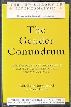 Imagen del vendedor de The gender conundrum. Contemporary psychoanalytic perspectives on feminity and masculinity. The new library of psychoanalysis 18. a la venta por Fundus-Online GbR Borkert Schwarz Zerfa