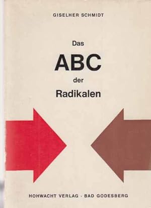 Seller image for Das ABC der Radikalen. Eine Abrechnung mit den Extremisten rechts und links. for sale by Fundus-Online GbR Borkert Schwarz Zerfa