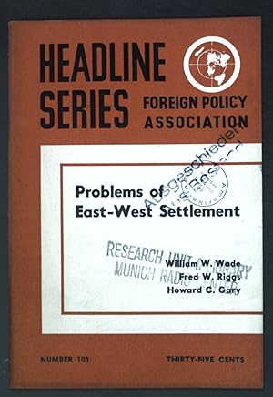 Seller image for Problems of East-West Settlement; Headline Series No. 101; for sale by books4less (Versandantiquariat Petra Gros GmbH & Co. KG)