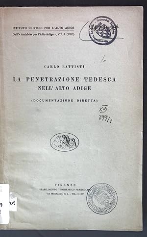 Bild des Verkufers fr La penetrazione Tedesca nell'Alto Adige; Istituto di Studi per l'Alto Adige, dall Archivio per l'Alto Adige, Vol. L; zum Verkauf von books4less (Versandantiquariat Petra Gros GmbH & Co. KG)