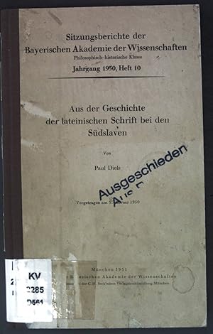 Immagine del venditore per Aus der Geschichte der lateinischen Schrift bei den Sdslaven; (SIGNIERTES EXEMPLAR); Sitzungsberichte der Bayerischen Akademie der Wissenschaften, philosophisch-historische Klasse, Jg. 1950, Heft 10; venduto da books4less (Versandantiquariat Petra Gros GmbH & Co. KG)