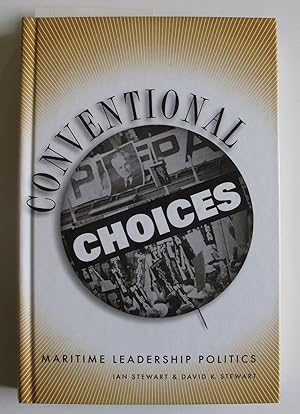 Seller image for Conventional Choices: Maritime Leadership Politics for sale by The People's Co-op Bookstore