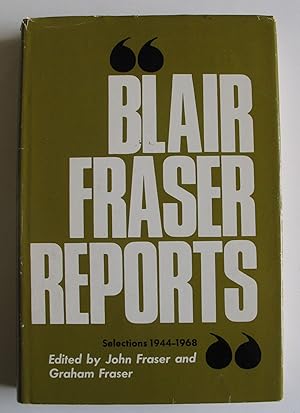 "Blair Fraser Reports" | Selections 1944-1968