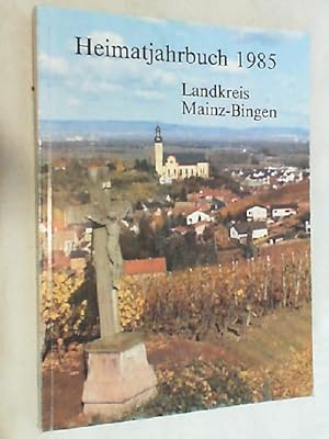 Heimatjahrbuch Landkreis Mainz-Bingen 1985.