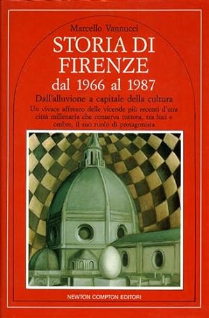 Bild des Verkufers fr Storia di Firenze dal 1966 al 1987. Dall'alluvione a capitale della cultura. zum Verkauf von FIRENZELIBRI SRL