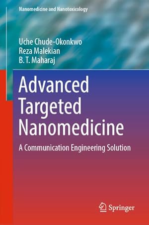 Immagine del venditore per Advanced Targeted Nanomedicine : A Communication Engineering Solution venduto da AHA-BUCH GmbH
