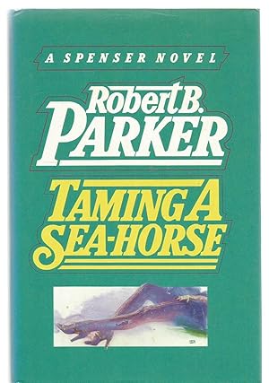 Taming a Sea-Horse - a Spenser novel