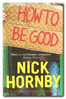 Seller image for How to be Good for sale by Darkwood Online T/A BooksinBulgaria