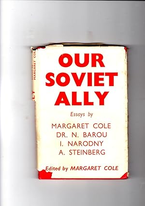 Seller image for Our Soviet Ally / Essays. for sale by Gwyn Tudur Davies