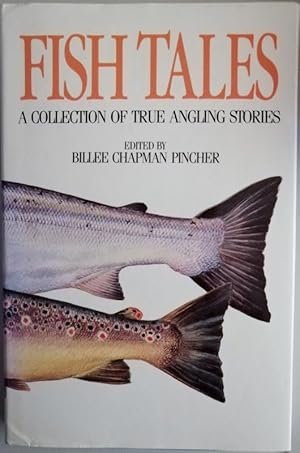 Fish Tales: A Collection of True Angling Stories