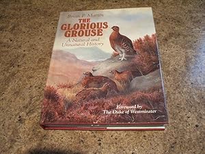 Bild des Verkufers fr The Glorious Grouse - A Natural And Unnatural History zum Verkauf von M & P BOOKS   PBFA MEMBER