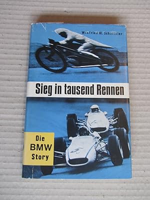 Seller image for Sieg in tausend Rennen. Die BMW-Story. for sale by Versandantiquariat Dr. Wolfgang Ru