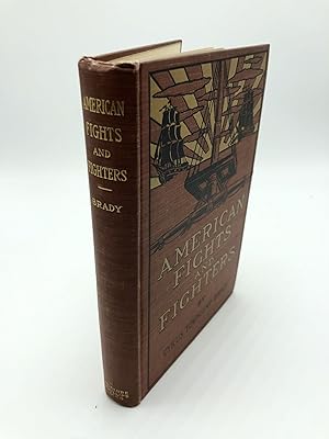 American Fights and Fighters: Stories of the First Five Wars of the United States from the War of...