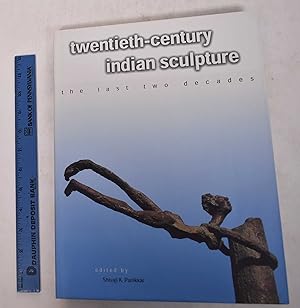 Seller image for Twentieth-Century Indian Sculpture: The Last Two Decades for sale by Mullen Books, ABAA