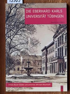 Bild des Verkufers fr Die Eberhard Karls Universitt Tbingen. Geschichte in Bildern. zum Verkauf von Michael Fehlauer - Antiquariat