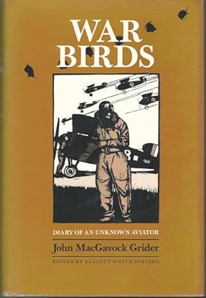 Image du vendeur pour War Birds: Diary of an Unknown Aviator (Texas A& M University Military History Series, No 6) mis en vente par Lavendier Books